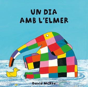 UN DIA AMB L'ELMER | 9788448835293 | MCKEE, DAVID