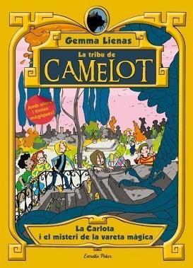 TRIBU DE CAMELOT:LA CARLOTA I EL MISTERI DE LA VARETA MAGICA | 9788499322919 | LIENAS, GEMMA