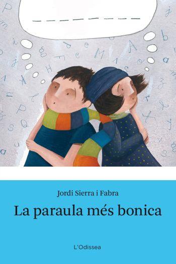 PARAULA MES BONICA LA | 9788492671151 | SIERRA FABRA, JORDI / MENENDEZ, BEATRIZ