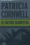 FACTOR SCARPETTA, EL | 9788466646505 | CORNWELL, PATRICIA