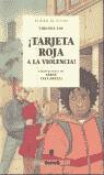TARJETA ROJA A LA VIOLENCIA | 9788484881346 | VIRGINIE LOU
