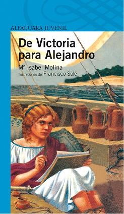 DE VICTORIA PARA ALEJANDRO (PROXIMA PARADA) | 9788420464992 | MOLINA, ISABEL