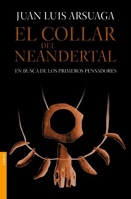 EL COLLAR DEL NEANDERTAL | 9788499981154 | JUAN LUIS ARSUAGA
