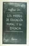 MEDIOS DE EDUCACION MORAL Y SU EFICACIA, LOS % | 9788425420177 | UHL, SIEGFRIED