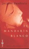 MANDARIN BLANCO, EL | 9788401328367 | BAUDOUIN, JACQUES