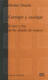 CORREGIR Y CASTIGAR | 9788472901971 | ALMEDA, ELISABET