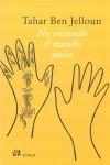 NO ENTIENDO EL MUNDO ARABE | 9788476698198 | BEN JELLOUN, TAHAR