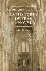 PILARES DE LA TIERRA LOS ( HISTORIA DETRAS DE LA NOVELA ) | 9788401379727 | BELMONTE, ISABEL