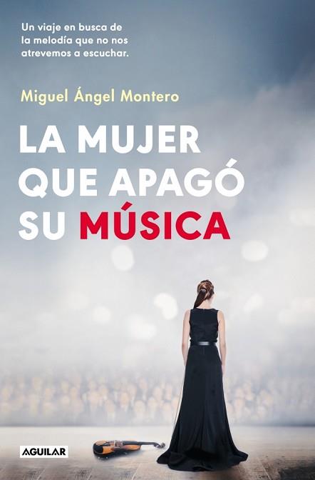 MUJER QUE APAGÓ SU MÚSICA | 9788403525214 | MONTERO, MIGUEL ÁNGEL