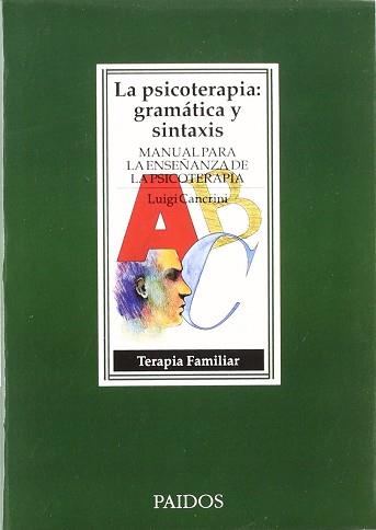PSICOTERAPIA GRAMATICA Y SINTAXIS, LA | 9788475096544 | CANCRINI, LUIGI