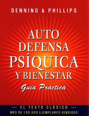 AUTO DEFENSA PSIQUICA Y BIENESTAR GUIA PRACTICA | 9788477208006 | DENNING