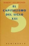 CAPITALISMO DEL SIGLO XXI, EL | 9788429740004 | HEILBRONER, ROBERT L.
