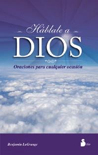 HABLALE A DIOS | 9788478082032 | LA GRANGE, BENAJAMIN