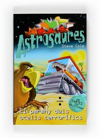 ASTROSAURES: EL PARANY DELS OCELLS TERRORIFICS | 9788466121958 | COLE, STEVE