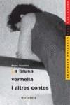 BRUSA VERMELLA I ALTRES CONTES, LA (ANTAVIANA JOVE) | 9788448911478 | RODOREDA, MERCE