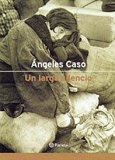 UN LARGO SILENCIO | 9788408036401 | CASO, ANGELES