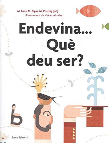 ENDEVINA QUE DEU SER | 9788497666084 | FONS,MONTSERRAT