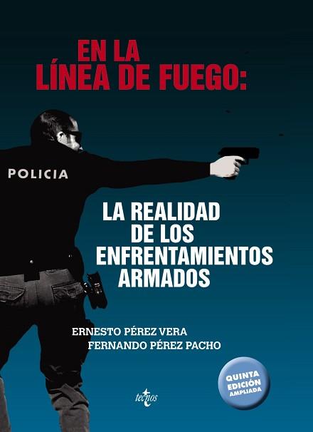 EN LA LÍNEA DE FUEGO: LA REALIDAD DE LOS ENFRENTAMIENTOS ARMADOS | 9788430973705 | PÉREZ VERA, ERNESTO / PÉREZ PACHO, FERNANDO