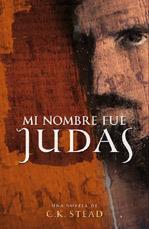 MI NOMBRE FUE JUDAS | 9788425341434 | STEAD, C.K