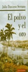POLVO Y EL ORO, EL | 9788481092523 | TRAVIESO SERRANO, JULIO