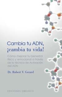 CAMBIA TU ADN, CAMBIA TU VIDA | 9788497772945 | GERARD, ROBERT V.