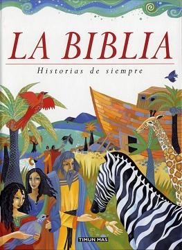 BIBLIA HISTORIAS DE SIEMPRE, LA | 9788448017002 | VARIS