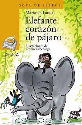 ELEFANTE CORAZON DE PAJARO (SOPA DE LIBROS) | 9788466706186 | LANDA, MARIASUN