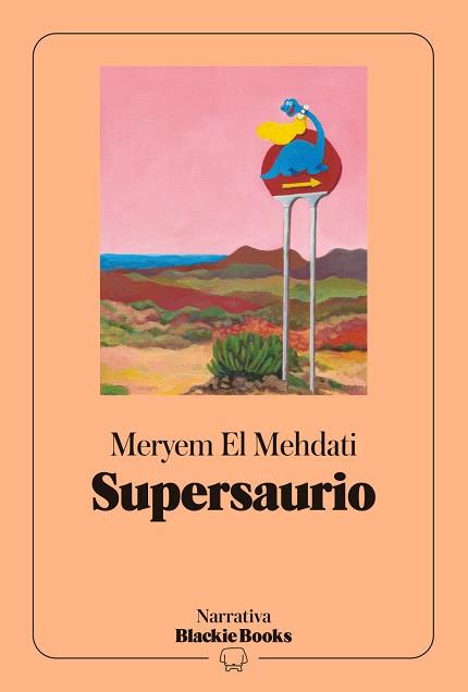 SUPERSAURIO (COLECCIÓN NARRATIVA BLACKIE BOOKS) | 9791388154256 | EL MEHDATI, MERYEM