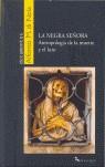NEGRA SEÑORA LA ( ANTROPOLOGIA DE LA MUERTE Y EL LUTO ) | 9788496326927 | NOLA DI, ALFONSO M.