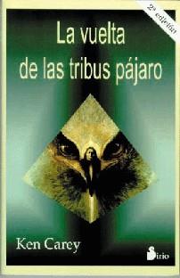 VUELTA DE LAS TRIBUS PAJARO, LA | 9788478082261 | CAREY, KEN
