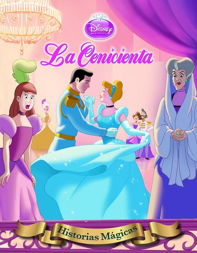 LA CENICIENTA. HISTORIAS MÁGICAS | 9788499513973 | DISNEY