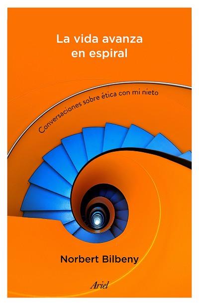 LA VIDA AVANZA EN ESPIRAL | 9788434423152 | BILBENY, NORBERT