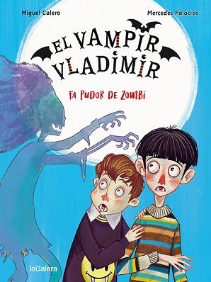 VAMPIR VLADIMIR 3. FA PUDOR DE ZOMBI | 9788424672522 | CALERO, MIGUEL