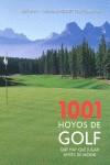1001 HOYOS DE GOLF QUE HAY QUE JUGAR ANTES DE MORIR | 9788425341939 | BARR, JEFF