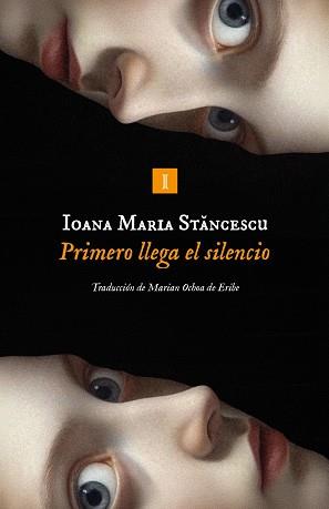 PRIMERO LLEGA EL SILENCIO | 9791387641825 | STANCESCU, IOANA