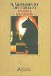 MOVIMIENTO DEL CABALLO, EL | 9788478888450 | CAMILLERI, ANDREA