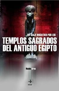 TEMPLOS SAGRADOS DEL ANTIGUO EGIPTO | 9788441408531 | ARES, NACHO