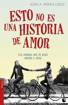 ESTO NO ES UNA HISTORIA DE AMOR | 9788408166689 | PÉREZ LEDO, JOSE A.