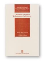 CAMINS EUROPEUS DE CATALUNYA LA RECERCA, ELS | 9788439356219 | MAS-COLELL, ANDREU