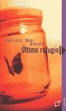 ULTIMO REFUGIO (RUSTEGA) | 9788497620055 | MACDONALD, PATRICIA