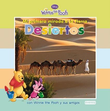 DESIERTOS MI PRIMERA MIRADA A LA TIERRA WINNIE THE POOH | 9788444164274 | DISNEY