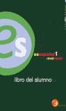 ES ESPAÑOL 1 NIVEL INICIAL LIBRO ALUMNO | 9788423929146 | ALCOBA, SANTIAGO