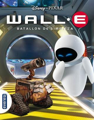 WALL E BATALLON DE LIMPIEZA | 9788444160269 | DISNEY & PIXAR