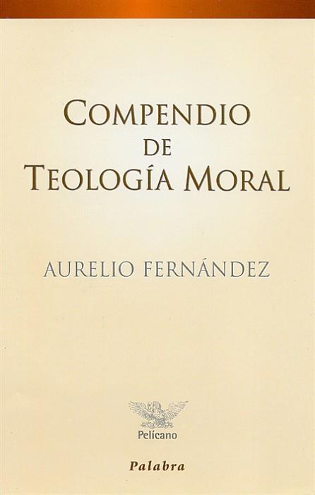 COMPENDIO DE TEOLOGIA MORAL | 9788482390581 | FERNANDEZ, AURELIO