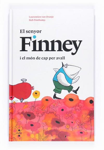 SENYOR FINNEY I EL MON DE CAP PER AVALL EL | 9788466127158 | VAN ORANJE, LAURENTIEN / POSTHUMA, SIEB