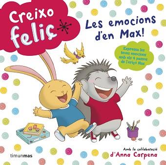 CREIXO FELIÇ. LES EMOCIONS D´EN MAX! | 9788490574928