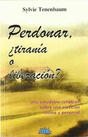 PERDONAR TIRANIA O LIBERACION | 9788487598852 | TENENBAUM, SYLVIE