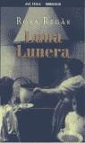 LUNA LUNERA (AVE FENIX) | 9788484502791 | REGAS, ROSA
