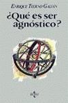 QUE ES SER AGNOSTICO ? | 9788430911929 | TIERNO GALVAN, ENRIQUE