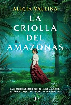 CRIOLLA DEL AMAZONAS | 9788401030512 | VALLINA, ALICIA